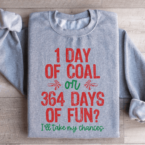 1 Day Of Coal Or 364 Days Of Fun